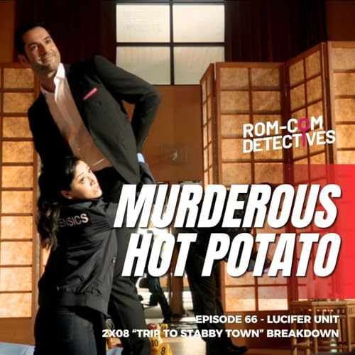 Murderous Hot Potato - Lucifer Unit 2x08 "Trip to Stabby Town"