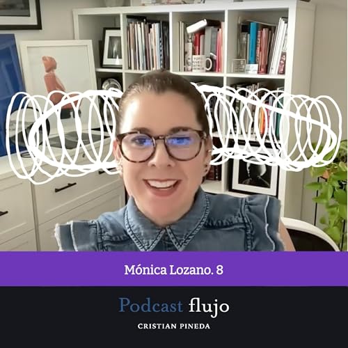 FLUJO. Monica Lozano. 8