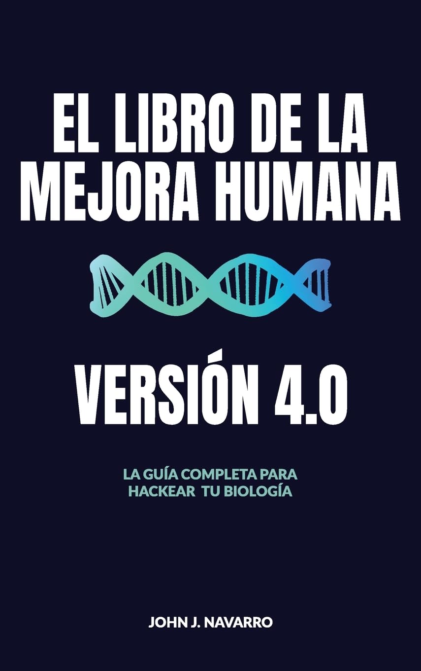El Libro de la Mejora Humana: Version 4.0