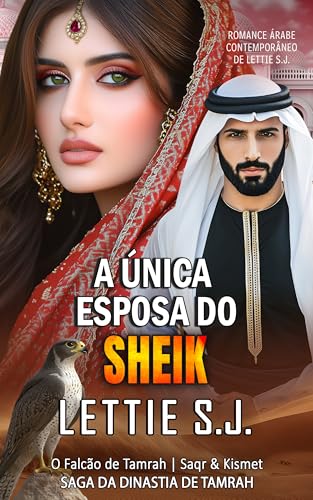 A Única Esposa do Sheik (Livro Único) - Saga da Dinastia de Tamrah