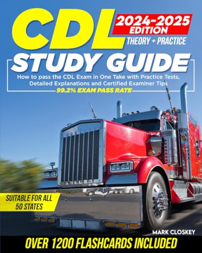 CDL Study Guide 2024-2025: How to Pass the CDL Exam in One Take with Practice...