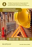  Prevención de riesgos laborales y medioambientales en el montaje y mantenimiento de instalaciones eléctricas. ELEE0109: Montaje y mantenimiento de instalaciones eléctricas de baja tensión