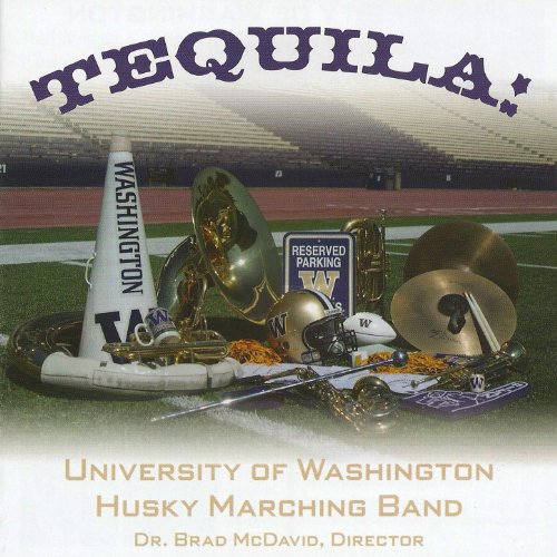University of Washington Husky Marching Band Tequila! by Various