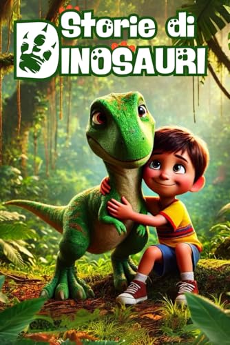 Storie per bambini di DINOSAURI. Ediz. a colori | Libro per bambini 3 - 6 anni | PRIME LETTURE IN STAMPATELLO