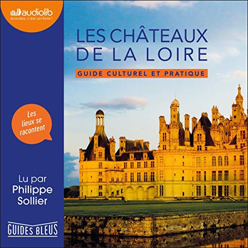 Les Ch teaux De La Loire Guide Culturel Et Pratique Divers Auteurs les-ch-teaux-de-la-loire-guide-culturel-et-pratique-divers-auteurs