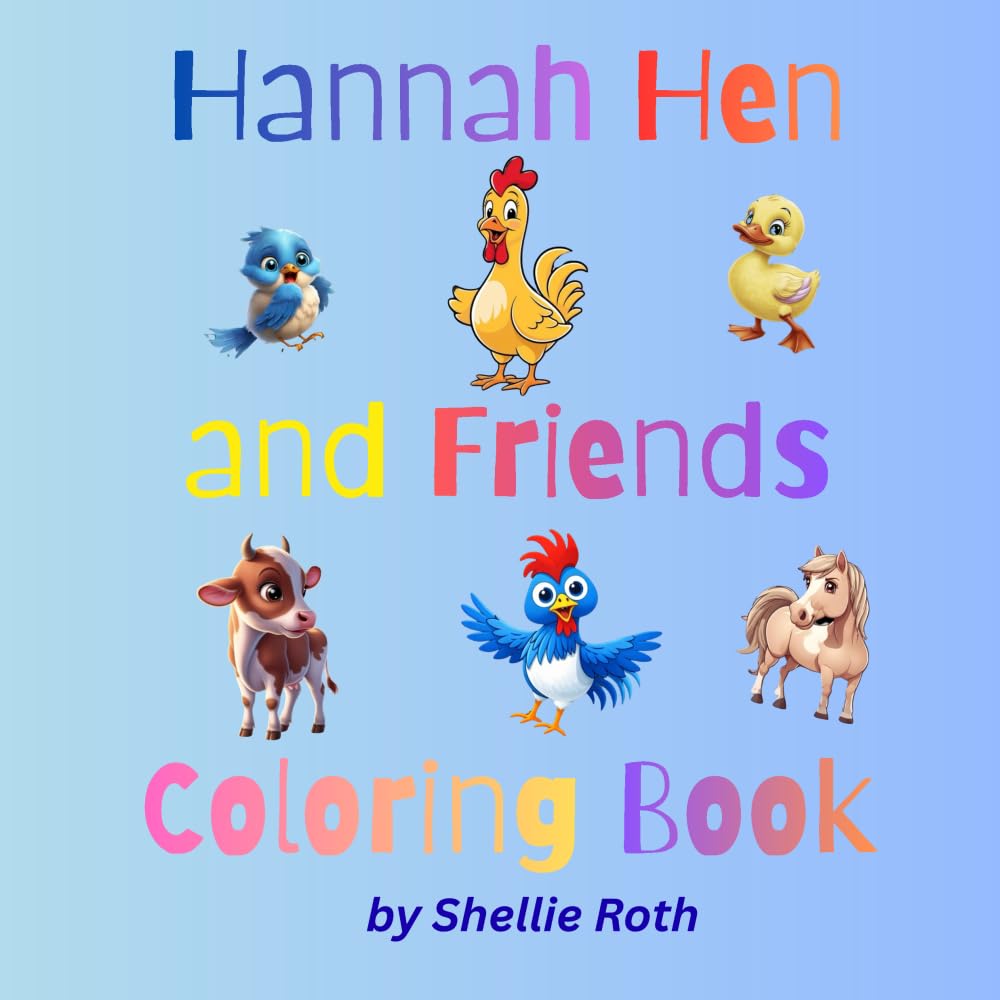HANNAH HEN AND FRIENDS COLORING BOOK (HANNAH HEN'S SHENANIGANS)