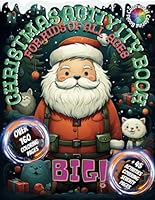 BIG Christmas Activity Book for Kids of All Ages: Over 160 Coloring Pages Plus 45 Activities Covering 70 Pages B0CNYRY3R6 Book Cover