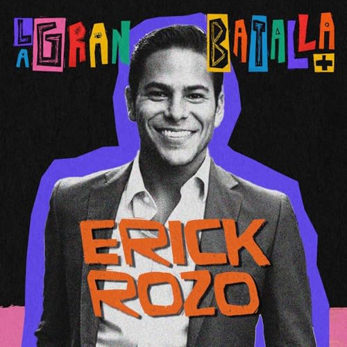 『4. Fundé el último partido antes de la dictadura en Venezuela | Erick Rozo』のカバーアート