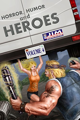Horror, Humor, and Heroes Volume 4