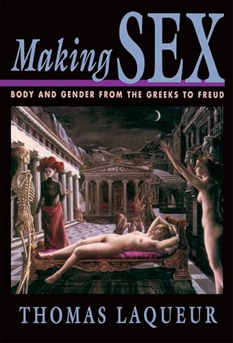 Making Sex: Body and Gender from the Greeks to Freud