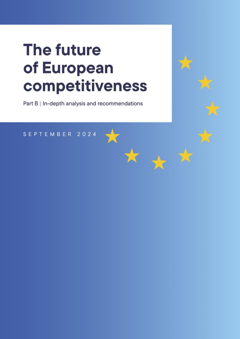 The future of European competitiveness: Part B: In-depth analysis and recommendations