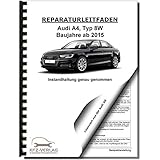  Audi A4 Typ 8W ab 2015 Instandhaltung Inspektion Wartung Reparaturanleitung