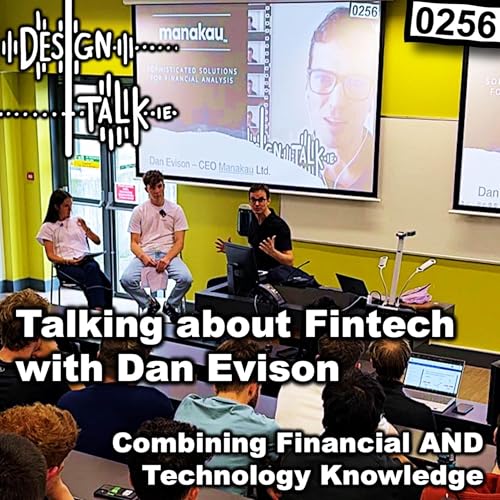 Couverture de 0256 - Talking about Fintech with Dan Evison from Manakau