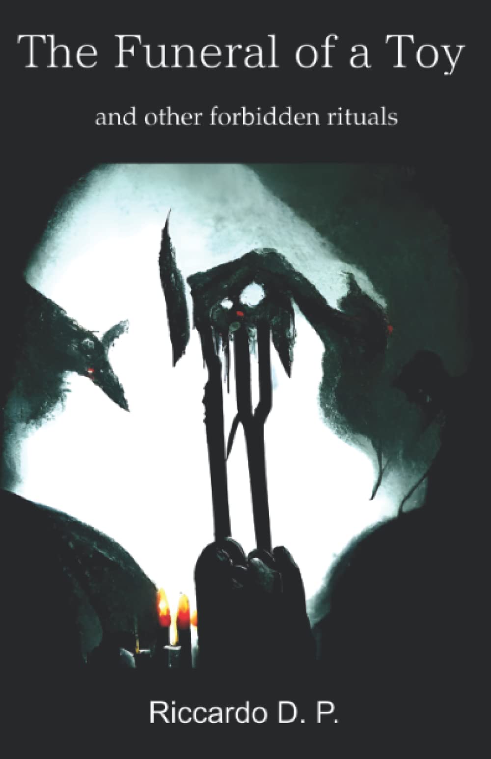 The Funeral of a Toy and Other Forbidden Rituals