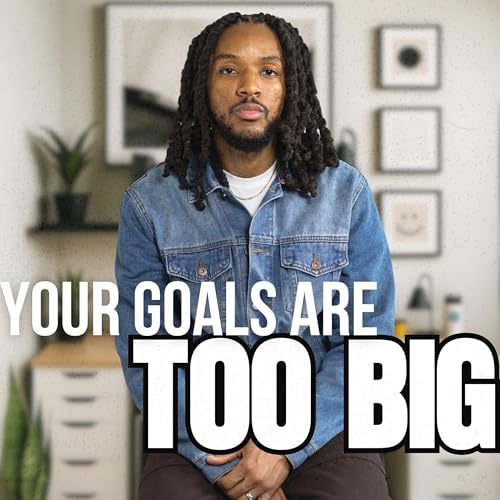 You're Setting Goals Wrong | EP 111