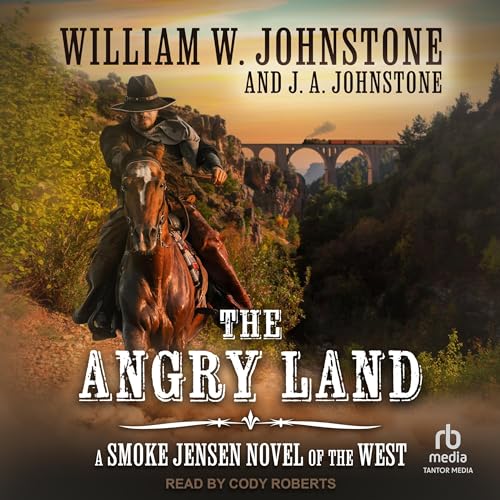 The Angry Land by William W. Johnstone, J. A. Johnstone episode artwork