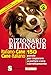 Dizionario bilingue italiano-cane, cane-italiano. 150 parole per imparare a...