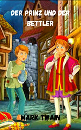 Der Prinz und der Bettler (German Edition)
