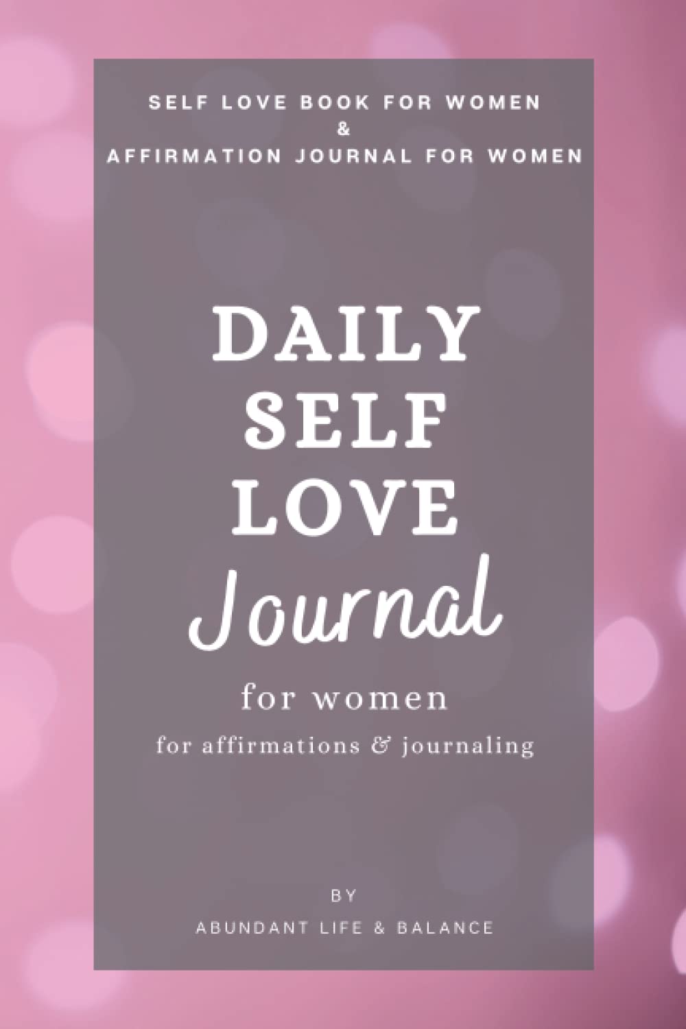 journal for healing the past and self love