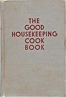 The Good Housekeeping Cook Book. B001GBR2S0 Book Cover