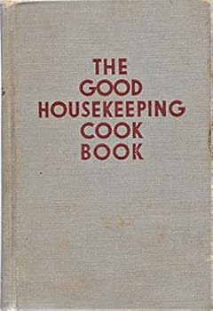 Hardcover The Good Housekeeping Cook Book. Book