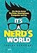 Produktbild Its A Nerds World: Die Brains hinter YouTube, Smartphone, Computer und Co.