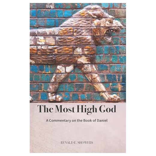 The Most High God: A Commentary on the Book of Daniel