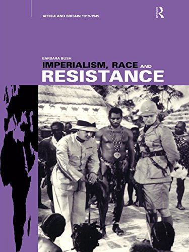 Imperialism, Race and Resistance: Africa and Britain, 1919-1945