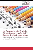 La Competencia Social y Ciudadana a través del Aprendizaje Cooperativo 3844339981 Book Cover