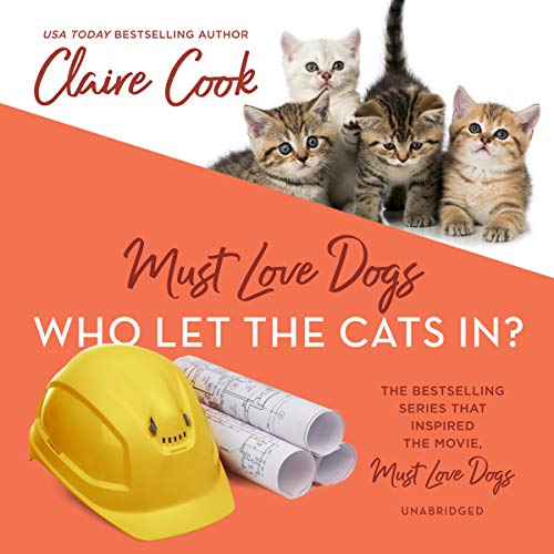 Cover art for Must Love Dogs: Who Let the Cats In?