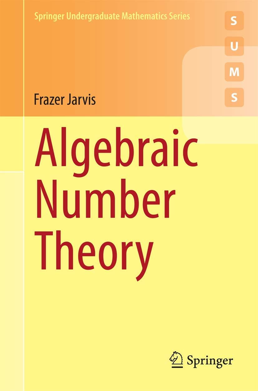 Algebraic Number Theory (Springer Undergraduate Mathematics Series)