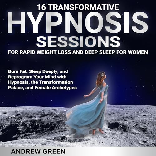 16 Transformative Hypnosis Sessions for Rapid Weight Loss and Deep Sleep for Women by Andrew Green episode artwork