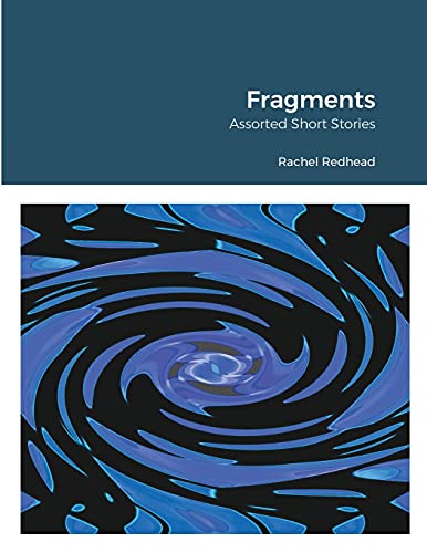 Fragments: Assorted Short Stories