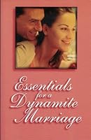Essentials for a Dynamite Marriage B000JFAVVY Book Cover