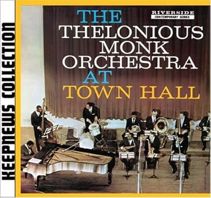 Thelonious Monk At Town Hall Music