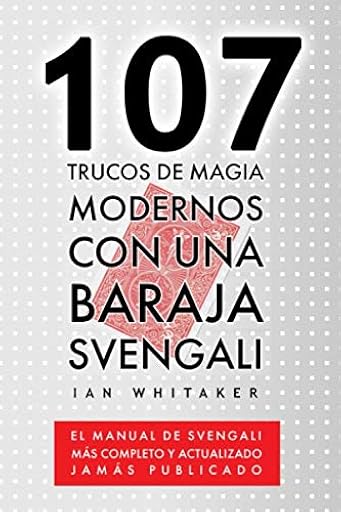 107 Trucos de Magia Modernos con una Baraja Svengali: El manual de Svengali más completo y actualizado jamás publicado | Ya disponible en tu tienda friki favorita! En mundofriki.es!
