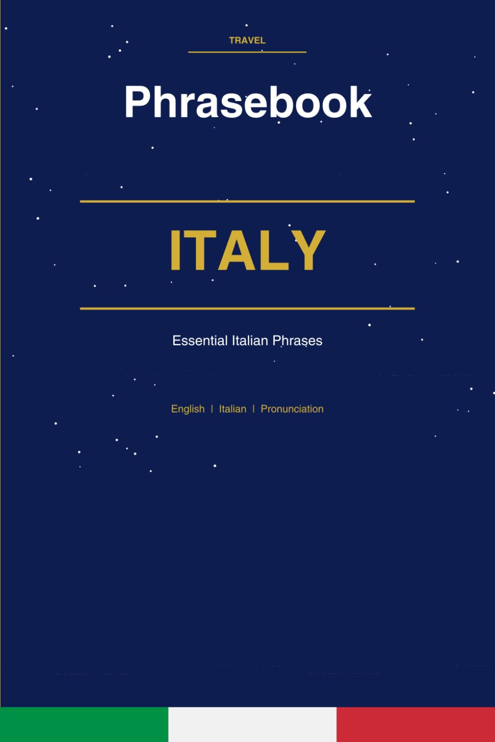 Italy Phrasebook: Essential Italian Phrases for Every Traveler
