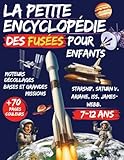  La petite encyclopédie des fusées pour enfants 7–12 ans: Moteurs, décollages, bases et grandes missions — Starship, Saturn V, Ariane, ISS, James-Webb, ... encyclopédie junior pour tout comprendre.