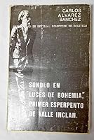 Sondeo en Luces de bohemia, primer esperpento de Valle Inclán (Publicaciones de la Universidad de Sevilla : Colección de bolsillo ; no. 45) 8474050138 Book Cover