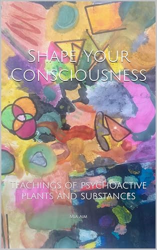 Shape Your Consciousness: Teachings...