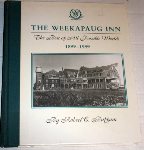 The Weekapaug Inn: The best of all possible worlds, 1899-1999