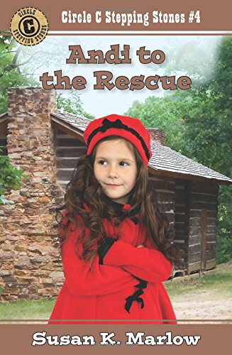 Andi to the Rescue (Circle C Stepping Stones): Marlow, Susan K ...