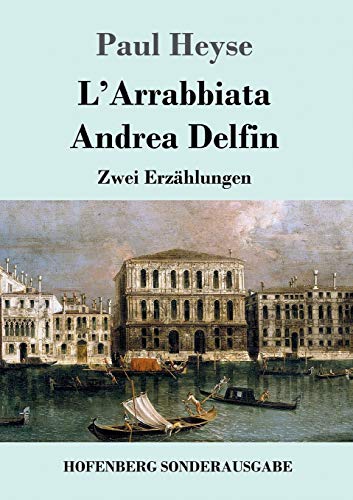 L'Arrabbiata / Andrea Delfin: Zwei Erzählungen [German] 3743713527 Book Cover