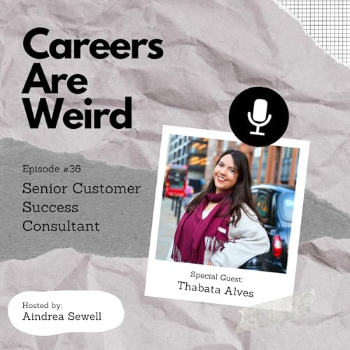 #36 Thabata Alves: A Customer Success Consultant Across Continents