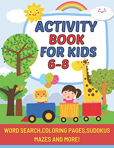 Activity Book for Kids 6-8 Word search,coloring pages, sudokus,mazes and more: word search book with fun and learn positive word;best gift for smart girls and boys kids age 3-5,6-8,4-8,8-12