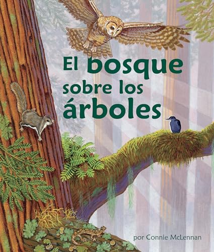 El Bosque Sobre Los Árboles (the Forest in the Trees) [Spanish Edition]