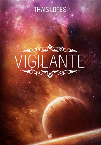 Vigilante (Crônicas de Táiran - Os Guardiões Livro 2)