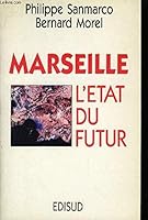 Marseille, l'e´tat du futur (French Edition) 285744396X Book Cover