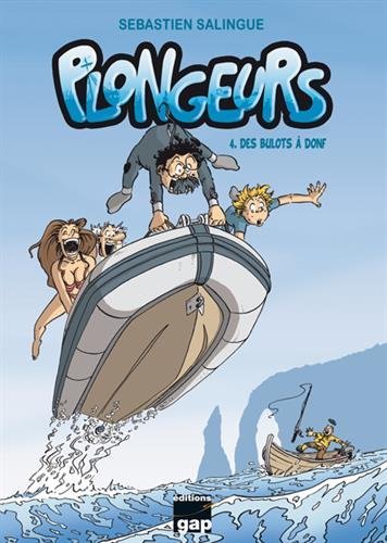 PLONGEURS T4 - DES BULOTS A DONF PLONGEURS T4 - DES BULOTS A DONF