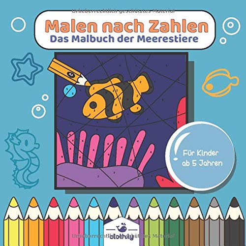 Buy Malen nach Zahlen das Malbuch der Meerestiere für Kinder ab 5